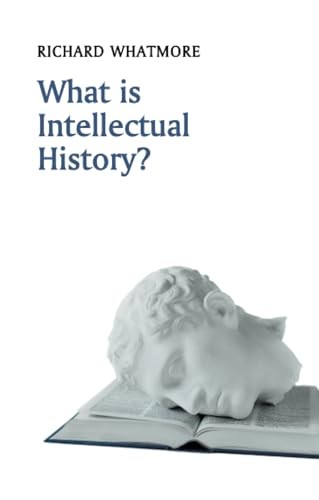 What is Intellectual History? by Richard Whatmore - 9780745644936 - Image 9