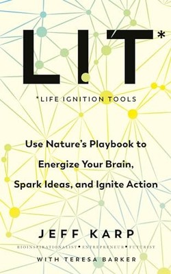 Vermilion LIT Use natures playbook to energize your brain, spark ideas, and ...