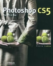 Photoshop CS5 für PC und Mac, Pierre Labbe