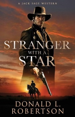 Donald L Robertson Stranger With A Star (Paperback) Jack Sage Western