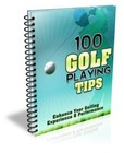 100 Golf Tips Utilize These Tips to Improve Your Golf Skills Tremendously EBook