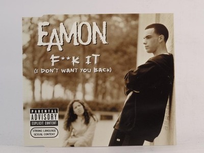 EAMON F**K IT (I DON'T WANT YOU BACK) (I80) 7 Track CD Single including Picture 