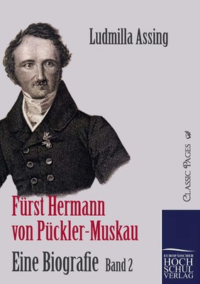 Ludmilla Assing | Fürst Hermann von Pückler-Muskau - Eine Biografie | Buch