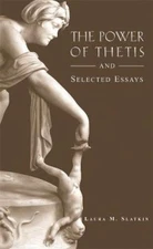 The Power of Thetis and Selected Essays (Hellenic Studies Series) [Paperback]