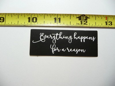 EVERYTHING HAPPENS FOR A REASON SMALL STICKER DECAL POSITIVE MOTIVATION