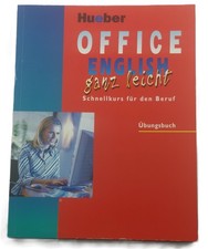 Office English ganz leicht - Schnellkurs für...