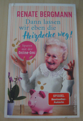 Dann lassen wir eben die Heizdecke weg - Renate Bergmann Buch gebunden