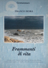 Frammenti di vita	Mora Franco	Grottammare illustrato poesia fermo marche storia