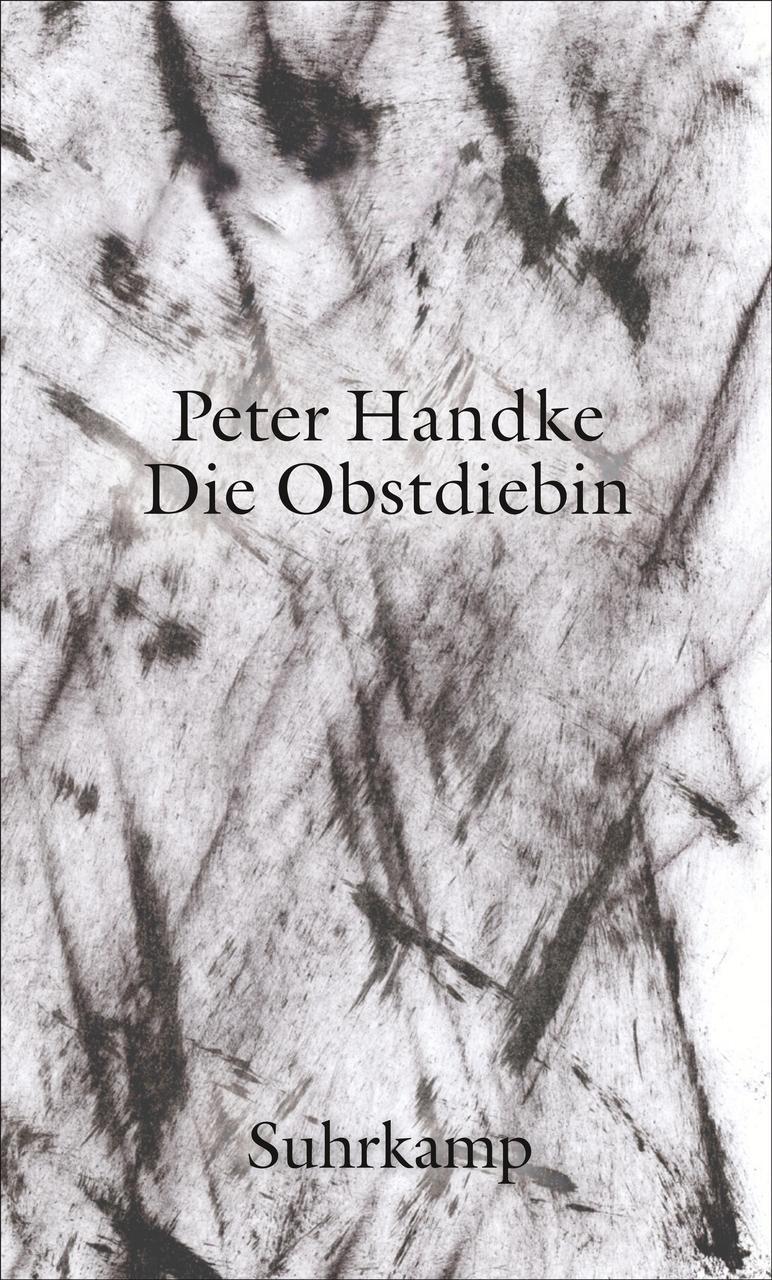 Die Obstdiebin Oder Einfache Fahrt Ins Landesinnere Peter Handke