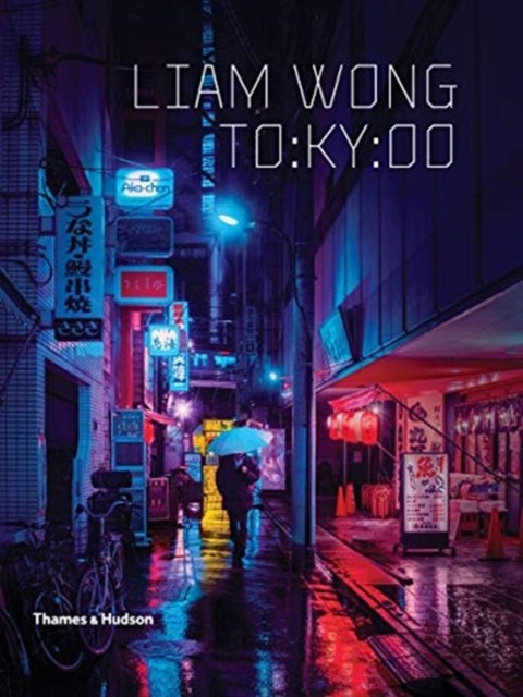 Liam Wong: TO:KY:OO by Liam Wong (Hardback Book)