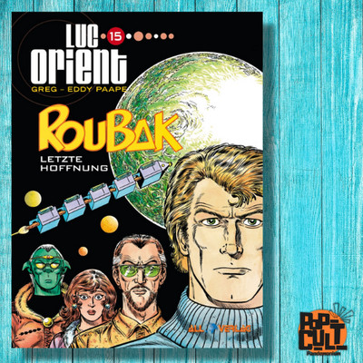 Luc Orient 15 | Roubak letzte Hoffnung | All Verlag | HC | 64 S | Paape & Greg |