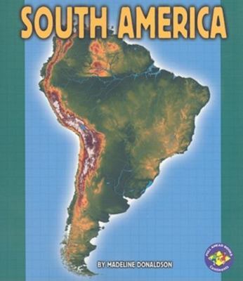 South America (Pull Ahead Books ? Continents) by Donaldson, Madeline, Very Good