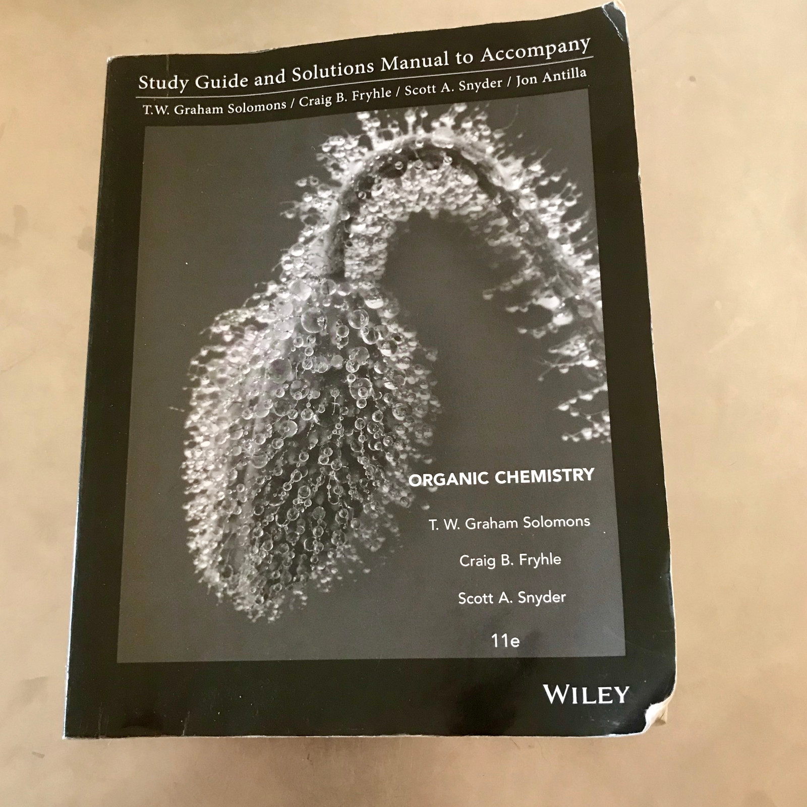 Study Guide and Solutions Manual to Accompany Organic Chemistry by Jon  Antilla, Craig B. Fryhle, T. W. Graham Solomons and Scott A. Snyder (2013,  Paperback, ...