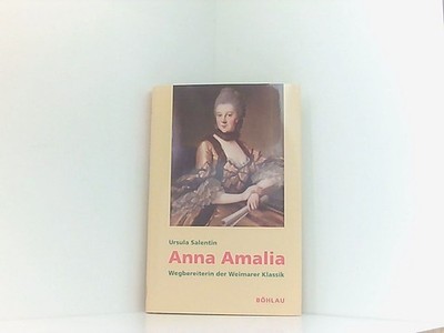 Anna Amalia: Wegbereiterin der Weimarer Klassik Wegbereiterin der Weimarer Klass
