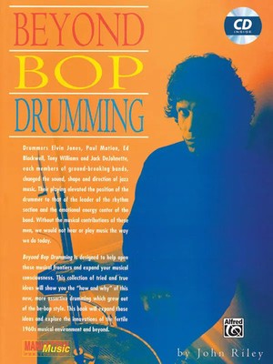 John Riley | Beyond Bop Drumming | Buch + CD | Alfred Music Publications