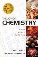 The Joy of Chemistry: The Amazing Science of Familiar  by Cathy Cobb PAPERBACK