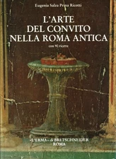 L'arte del convito nella roma antica - Eugenia Salza Prima Ricotti [1993]