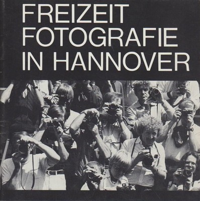 Freizeitfotografie in Hannover. Heinz Udo Zemlin (Red.):