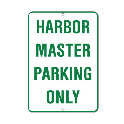 Vertical Metal Sign Multiple Sizes Harbor Master Parking Only Activity Parks