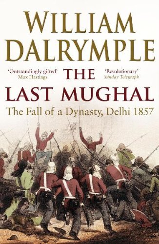 The Last Mughal: The Fall of Delhi, 1857-William Dalrymple
