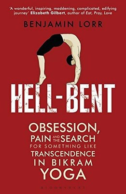 Hell-Bent: Obsession, Pain and the Search for Somet by Lorr, Benjamin 1408836416