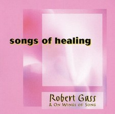 Songs of Healing Gass, Robert audioCD Used - Good