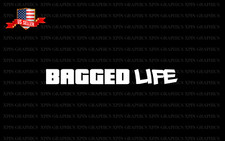 Bagged Life Decal Sticker Windshield Banner Scrape Euro Jdm Slammed Stance Air