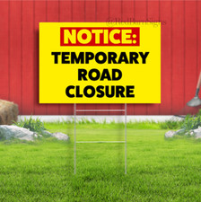 Notice Temporary Road Closure Indoor Outdoor yard sign