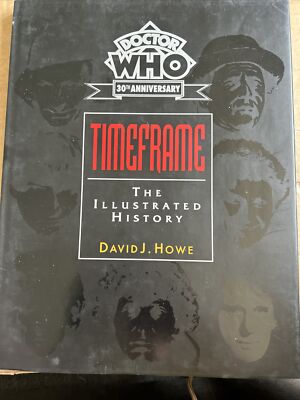 Doctor Who Zeitrahmen: Eine illustrierte Geschichte von David J. Howe (gebunden, 1993)
