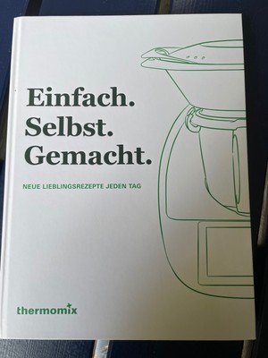 Thermomix Kochbuch Standard Basis  - einfach selbst gemacht - Lieblingsrezepte