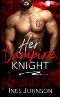 Her Vampire Knight | Ines Johnson | Taschenbuch | Englisch | 2025 | Ines Johnson