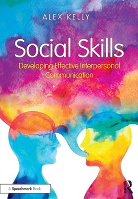 Social Skills: Developing Effective Interpersonal  by Alex Kelly PAPERBACK