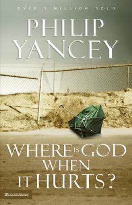 Where Is God When It Hurts? Yancey, Philip paperback Used - Very Good