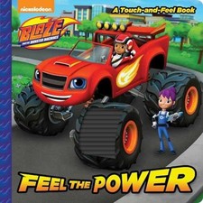 Feel the Power (Blaze and the Monster - Board book, by Random House - Very Good