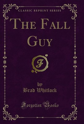 The Fall Guy (Classic Reprint)