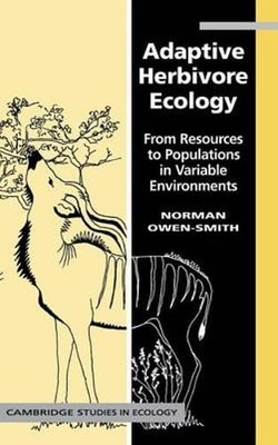 Adaptive Herbivore Ecology: From Resources to Populations in Variable: New