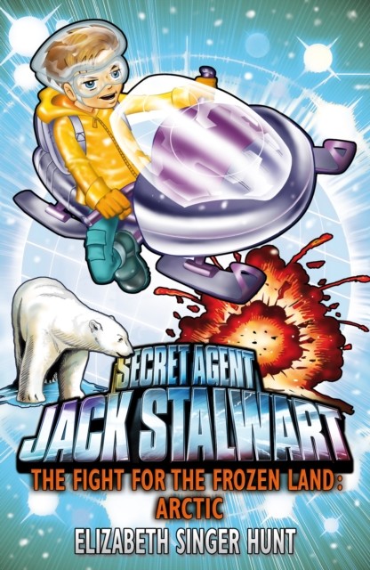 Jack Stalwart: The Fight for the Frozen Land by Elizabeth Singer Hunt