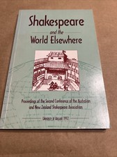 Shakespeare And The World Elsewhere - University Of Adelaide 1992 AUNZ Confere 