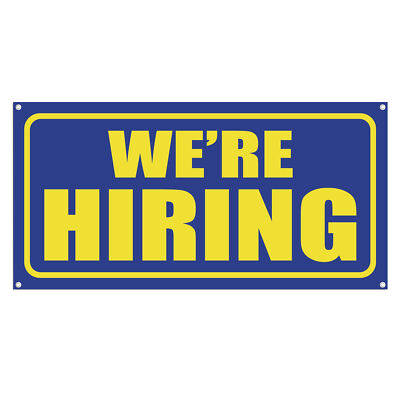 We Are Hiring 13 oz Heavy Duty Vinyl Banner Outdoor/Indoor Help Wanted Sign