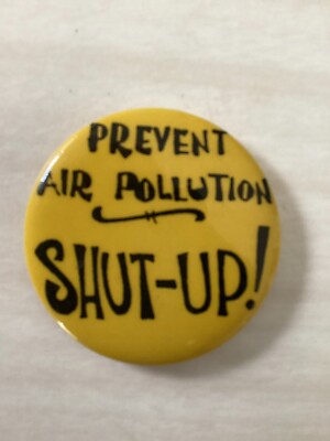 PREVENT AIR POLLUTION - SHUT-UP! - 1960s/1970s HIPPIE PIN-BACK - BLACK ON YELLOW