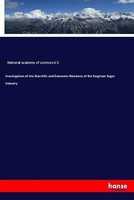 Investigation Of The Scientific And Economic Relations Of The Sorghum Sugar Indu