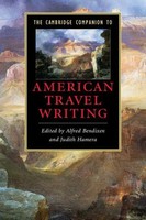 Alfred Bendixen (U. A.) | The Cambridge Companion To American Travel Writing