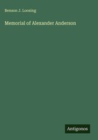 Benson J. Loosing | Memorial Of Alexander Anderson | Buch | Englisch (2025)