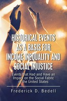Frederick D. Bedell | Historical Events As A Basis For Income Inequality And...