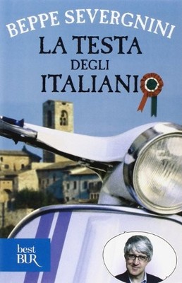 LA TESTA DEGLI ITALIANI (ITALIAN EDITION) By Beppe Severgnini **BRAND NEW**