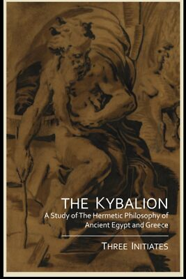 #ad The Kybalion: A Study of The Hermetic Philosophy of Ancient Egypt and Greece.... $5.99