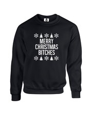 Merry Christmas Bitches Xmas Jumper Sweatshirt Sizes S - XXL