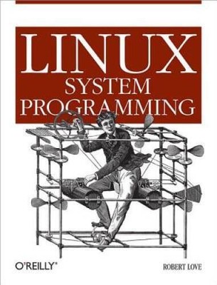 Linux System Programming: Talking Directly to the Kernel a - VERY GOOD