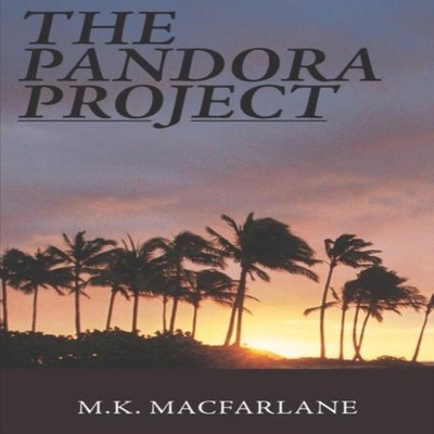 THE PANDORA PROJECT M.K. MACFARLANE Paperback Author Solutions In