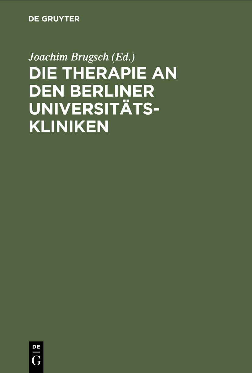 Die Therapie an Den Berliner Universitäts-Kliniken (Hardback)